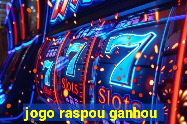 jogo raspou ganhou